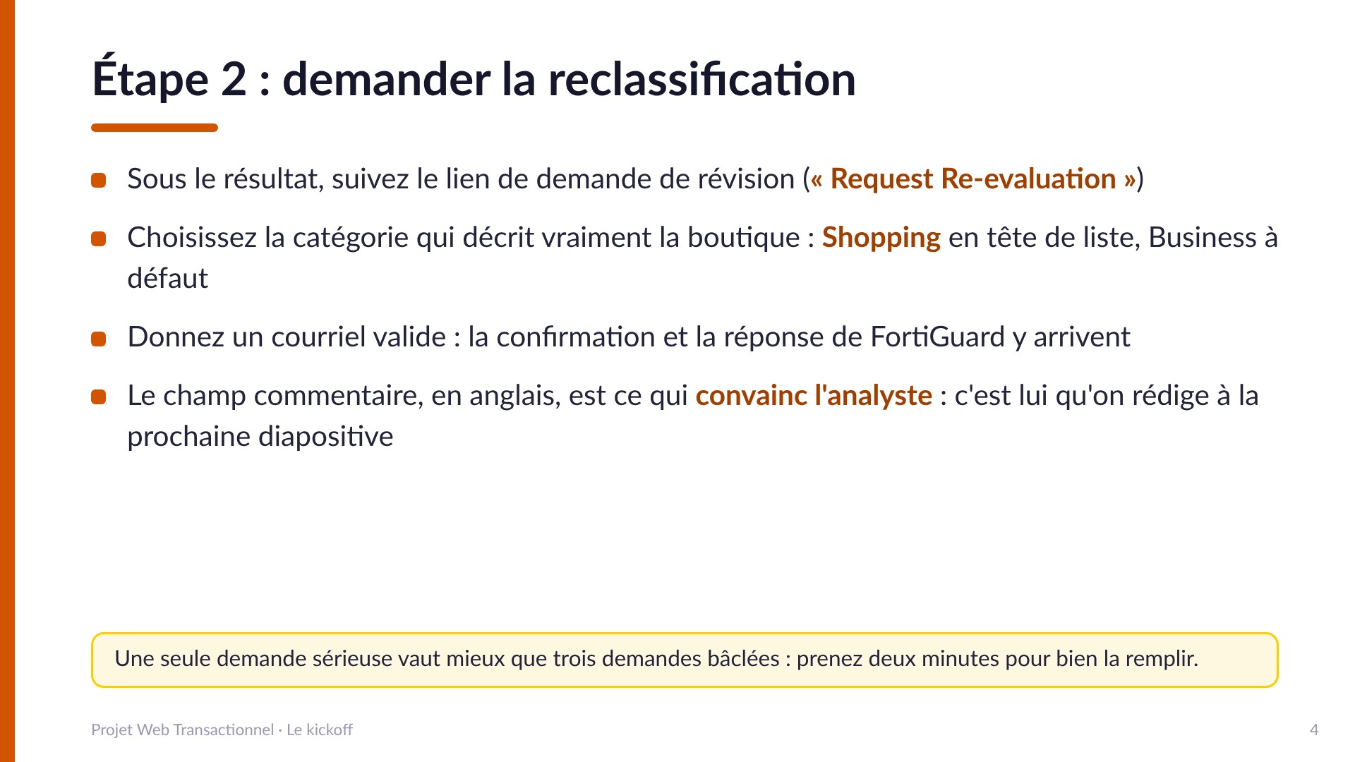 Étape 2, demander la reclassification : suivre le lien Request Re-evaluation sous le résultat, choisir la catégorie Shopping ou Business, donner un courriel valide et préparer le commentaire en anglais.