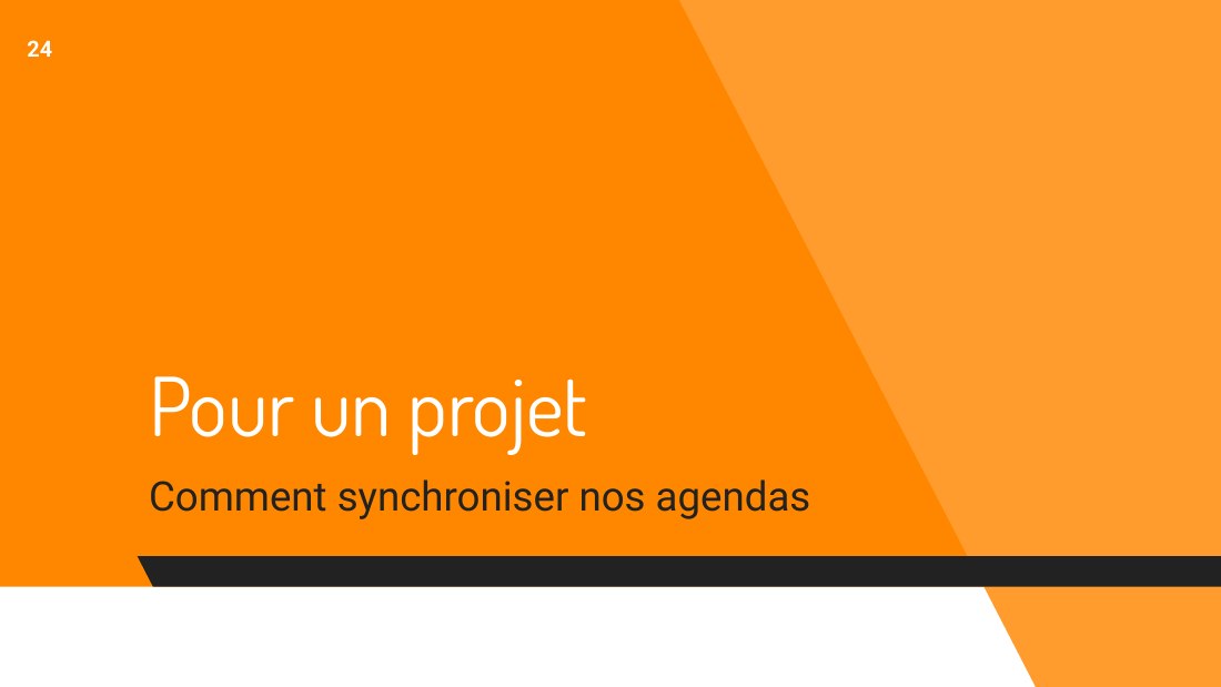 Pour un projet - Comment synchroniser nos agendas - ‹#›