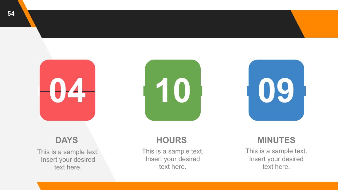 ‹#› - DAYS - HOURS - MINUTES - 04 - 10 - 09 - This is a sample text. Insert your desired text here. - This is a sample text. Insert your desired text here. - This is a sample text. Insert your desired text here.