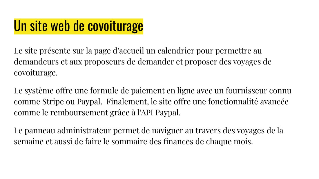 Un site web de covoiturage - Le site présente sur la page d’accueil un calendrier pour permettre au demandeurs et aux proposeurs de demander et proposer des voyages de covoiturage. - Le système offre une formule de paiement en ligne avec un fournisseur connu comme Stripe ou Paypal. Finalement, le site offre une fonctionnalité avancée comme le remboursement grâce à l’API Paypal. - Le panneau…