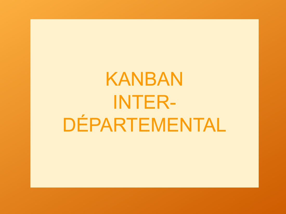 KANBAN - INTER- - DÉPARTEMENTAL