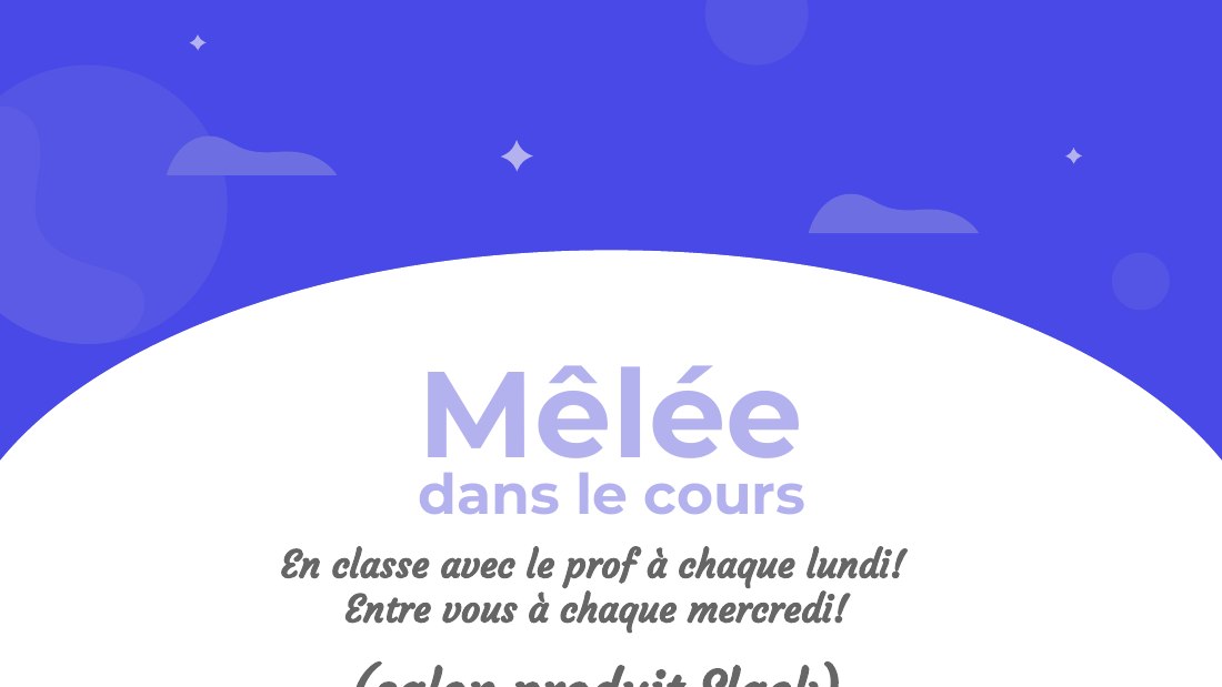 Mêlée - En classe avec le prof à chaque lundi! Entre vous à chaque mercredi! - (salon produit Slack) - dans le cours