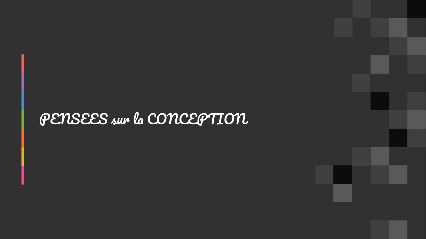 PENSEES sur la CONCEPTION