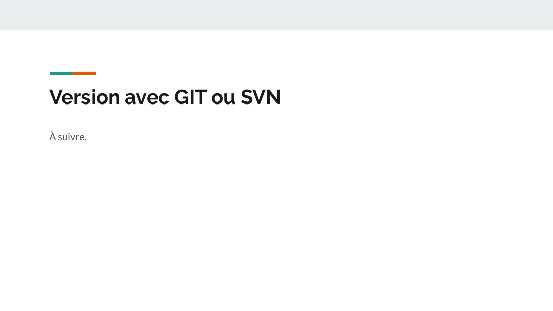 Version avec GIT ou SVN - À suivre.