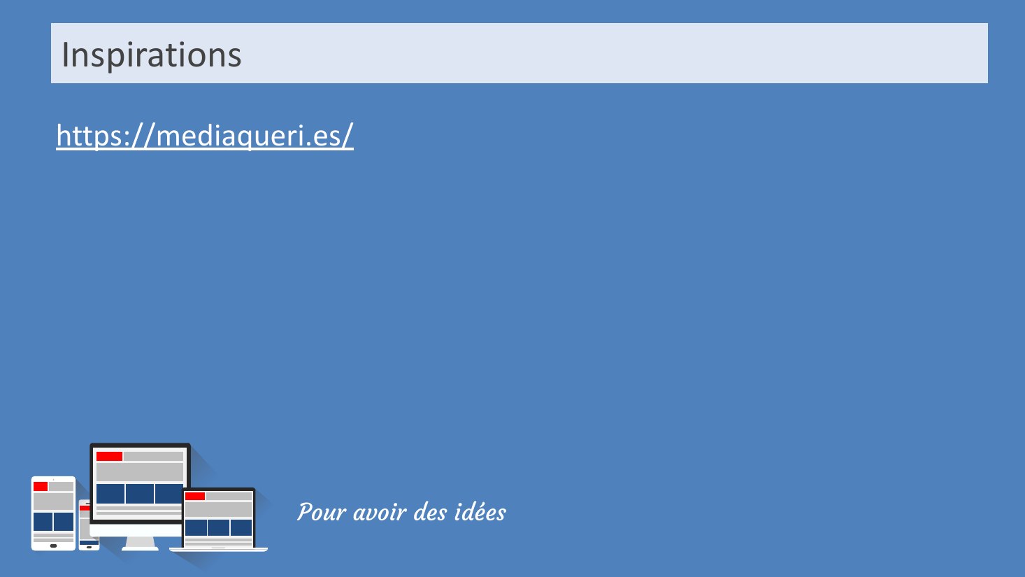 Inspirations - Pour avoir des idées - https://mediaqueri.es/