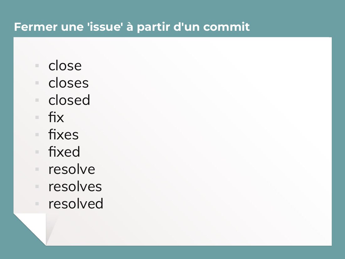 Fermer une 'issue' à partir d'un commit - close - closes - closed - fix - fixes - fixed - resolve - resolves - resolved
