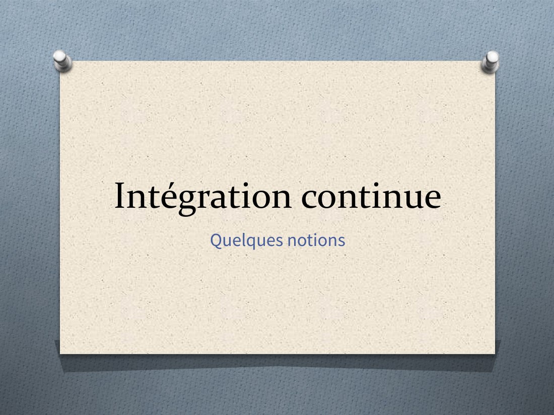 Intégration continue - Quelques notions