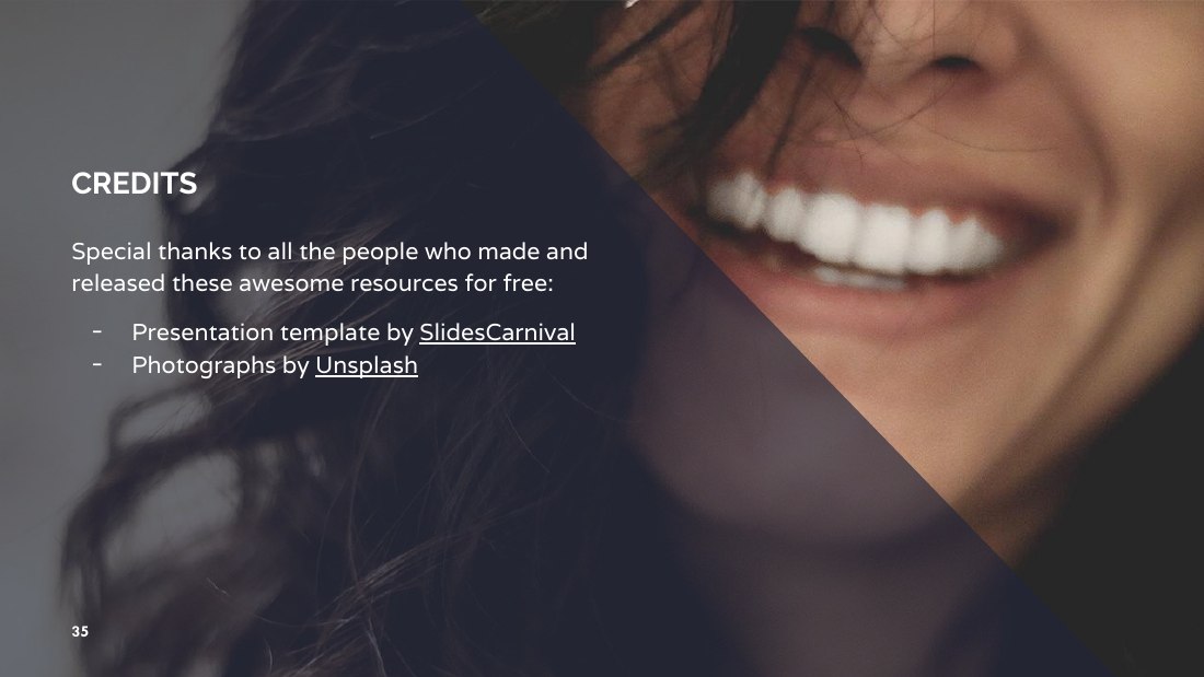 CREDITS - Special thanks to all the people who made and released these awesome resources for free: - Presentation template by SlidesCarnival - Photographs by Unsplash - ‹#›