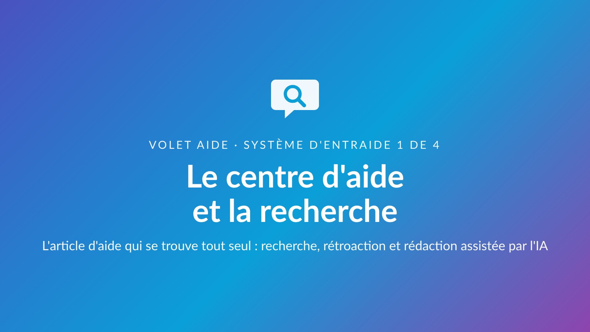 Première diapositive du diaporama Le centre d'aide et la recherche