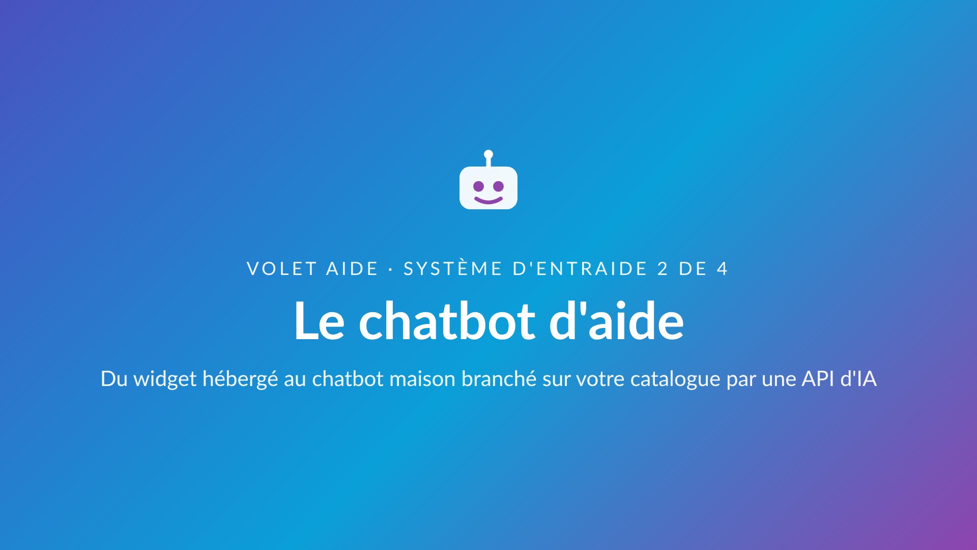 Première diapositive du diaporama Le chatbot d'aide