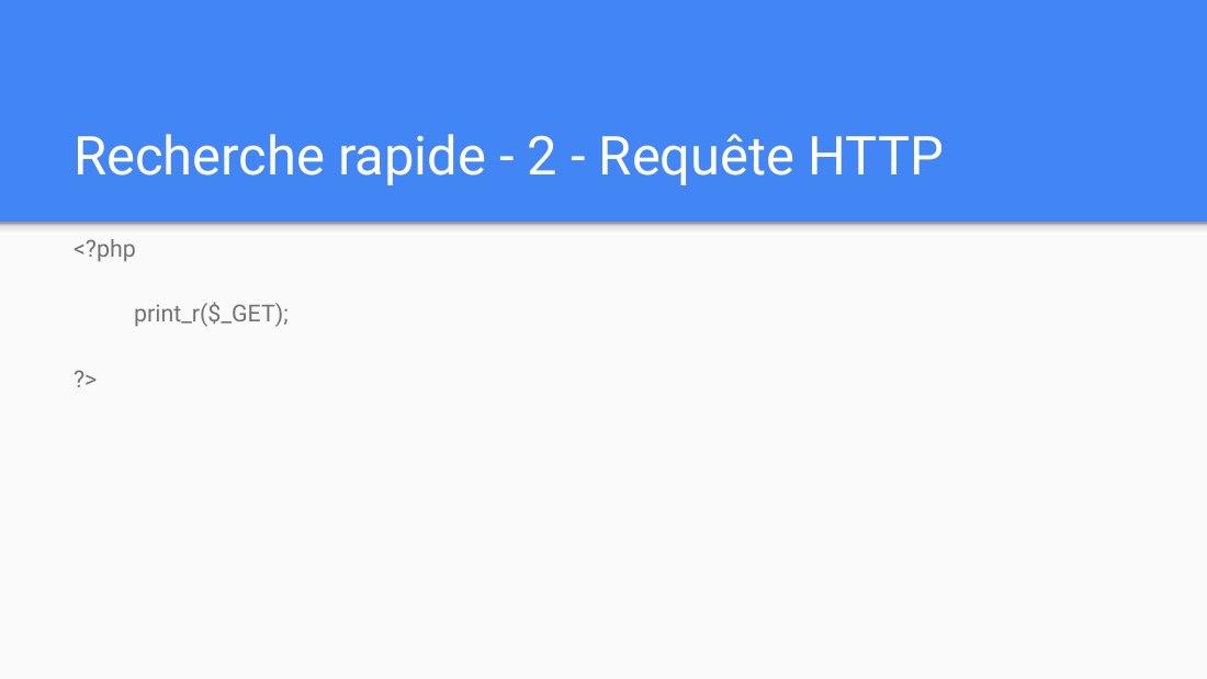 Recherche rapide - 2 - Requête HTTP - <?php print_r($_GET); ?>