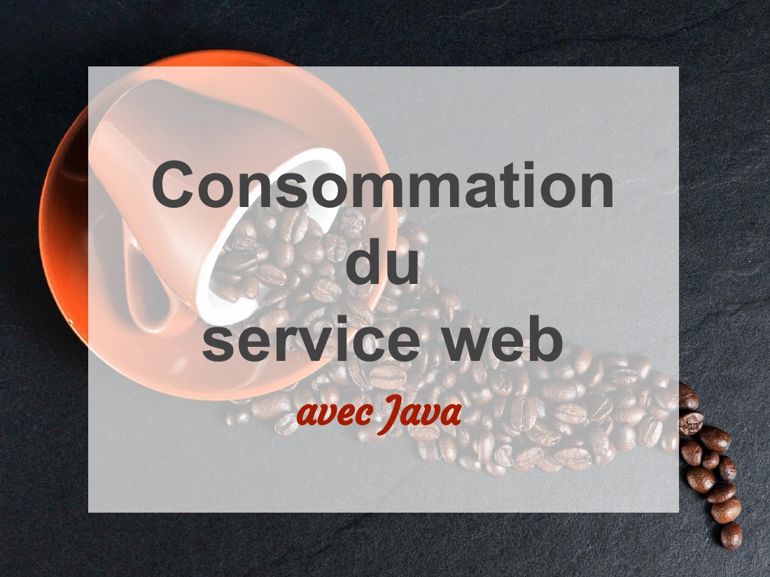 Consommation - du - service web - avec Java