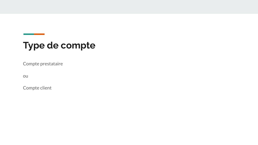 Type de compte - Compte prestataire - ou - Compte client