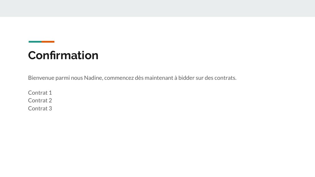 Confirmation - Bienvenue parmi nous Nadine, commencez dès maintenant à bidder sur des contrats. - Contrat 1 Contrat 2 Contrat 3